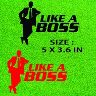 168 - LIKE A BOSS CUTTING STICKER FOR CAR DECORATION