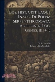 Diss. Hist. Crit. Eaque Inaug. De Poena Serpenti Irrogata, Ad Illustr. Loc. Genes. Iii,14.15
