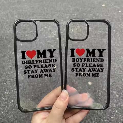 I Love My Boyfriend Phone Case for IPhone 14 13 11 12 Pro 8 7 Plus X 15 16Pro MAX XR XS MINI SE I Lo
