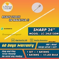 LC-24LE150M SHARP 24" LED TV BACKLIGHT (LAMPU TV) SHARP 24 INCH LED TV BACKLIGHT LC24LE150M LC-24LE1