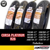 TAYAR CORSA PLATINUM R26 Tyre TUBELESS TYRE 70/80-17 80/80-17 90/80-17 100/70-17 100/80-17 110/70-17