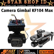 Kamera Gimbal Set Drone KF104 Max / KF104 Max2 4K Camera 3Axis Gimbal