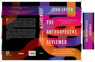 THE ANTHROPOCENE REVIEWED - JOHN GREEN