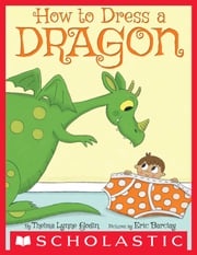 How To Dress a Dragon Thelma Lynne Godin