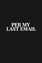 Meeting Notes and Work Notebook: Per My Last Email: A Minimal Notebook for Meetings, Notes & To-Do L