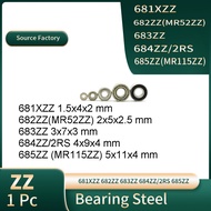 Bearing  681ZZ 681XZZ 681XZZ 682ZZ  682ZZ 683ZZ  683ZZ 684ZZ  684ZZ 685ZZ  685ZZ 6852RS  6852rs  MR5