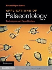 Applications of Palaeontology Robert Wynn Jones