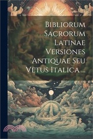Bibliorum Sacrorum Latinae Versiones Antiquae Seu Vetus Italica ...