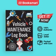 Car Maintenance Log Book: Complete Vehicle Maintenance Log Book, Car Repair Journal, - 9783986543280