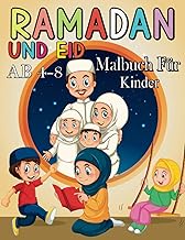 Ramadan und Eid Malbuch für Kinder Ab 4-8: Ramadan und zum Erlernen islamischer guter Taten die Seiten mit Moscheen, Mond, ... und Mädchen und mehr! | Ramadan-Bücher für Kinder (German Edition)