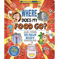 Where does my food go?(and other human body questions) Big Questions for Curious Kids (BOARD BOOK)