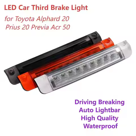 LED Car Third Brake Light for Toyota Alphard 20 Prius 20 Previa Acr 50 Driving Breaking Auto Lightba
