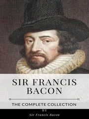 Sir Francis Bacon – The Complete Collection Sir Francis Bacon