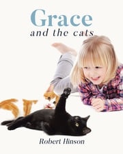 Grace and the Cats Robert Hinson