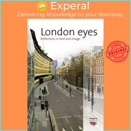 London Eyes - Reflections in Text and Image by Stephen Barber (US edition, hardcover)