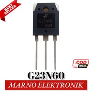TR TRANSISTOR G23N60 G 23N60 23N 60 23 N60 N 60 ORIGINAL PART TOOL ELECTRO
