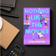 Nothing Like the Movies (Better Than the Movies 2) by Lynn Painter
