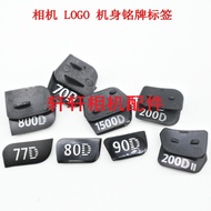 Suitable for Canon 60D 70D 80D 90D 77D 800D 200D 1500D Body Nameplate logo Label