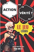 Action ou Vérité Coquin: Le Jeu Pour Adultes Hot | Version poche 100 pages | Le cadeau idéal pour pi