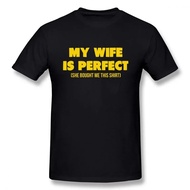Funny Birthday Gift Slogan My Wife Is Perfect She Bought Me This T-Shirt Short Sleeves Streetwear T 