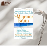 The Migraine Brain: Your Breakthrough Guide to Fewer Headaches, Better Health by Carolyn Bernstein