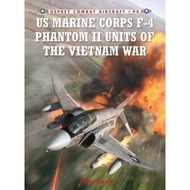 [100% Original Books] - US Marine Corps F-4 Phantom II Units of the Vietn by Peter E. Davies (UK edi
