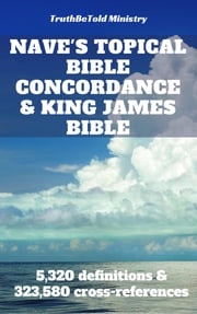 Nave's Topical Bible Concordance and King James Bible Orville James Nave