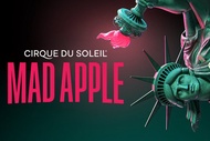 Cirque du Soleil Mad Apple Ticket