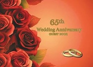 65th Wedding Anniversary Guest Book: Wish Book for messages from guests to wedding anniversary celeb