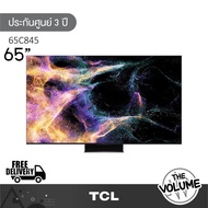 TCL รุ่น 65C845 (65") UHD Mini LED QLED TV 4K | 65C845 | C845 | รุ่นปี 2023