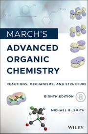 March's Advanced Organic Chemistry Michael B. Smith