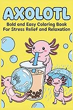Axolotl Bold and Easy Coloring Book: 50 Cute, Simple, and Kawaii Amphibian Designs & Fun Facts For S