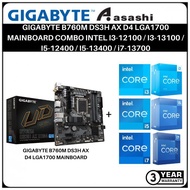 GIGABYTE B760M DS3H AX D4 LGA1700 MAINBOARD COMBO INTEL I3-12100 / I3-13100 / I5-12400 / I5-13400 / i7-13700