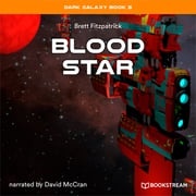 Blood Star - Dark Galaxy Book, Book 5 (Unabridged) Brett Fitzpatrick