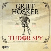 Tudor Spy Griff Hosker