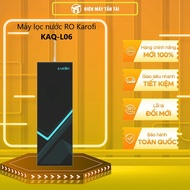 KAQ-L06 - Máy lọc nước RO Karofi KAQ-L06 - [HCM] [Trả Góp] - 11 lõi lọc công nghệ Smax Hệ lõi lọc th