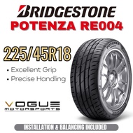 [INSTALLATION PROVIDED] 225/45 R18 BRIDGESTONE POTENZA RE004