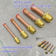 AIRCOND INDOOR ACCESS VALVE (1/4", 3/8", 1/2", 5/8",3/4'') R410a R32 R22 R134a connection Copper Tub