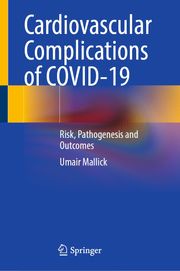Cardiovascular Complications of COVID-19 Umair Mallick