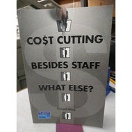 COST CUTTING: BESIDES STAFF, WAHT ELSE? by RICHARD WONG