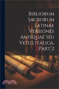 Bibliorum Sacrorum Latinae Versiones Antiquae Seu Vetus Italica, Part 2