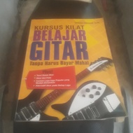 kursus kilat belajar gitar tanpa harus bayar mahal