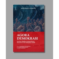 Agora Democracy: A Summary of Power, Democracy and Public Policy.