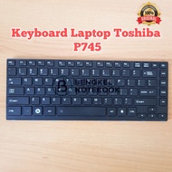 Toshiba Satellite Keyboard M640 M645 M650 P745 E305 E300 P730 P735 P740