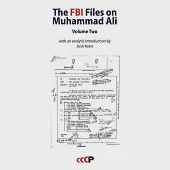 The FBI Files on Muhammad Ali: Volume Two (with an analytic Introduction by Josh Keen)