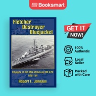 Fletcher Destroyer Bluejacket: Voyages of the USS McGowan DD 678 1951-54 by Johnson, | 9781403317810