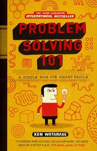 Problem Solving 101 : A simple book for smart people [Hardcover]