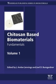 Chitosan Based Biomaterials Volume 1 Jessica Amber Jennings