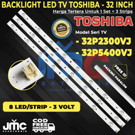 BACKLIGHT TV LED TOSHIBA 32 INCH 32P2300VJ 32L5400VJ 32P2300 32L5400 LAMPU BL 32 IN