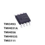 5PCS TMI3493 TMI4031A TMI4056 TMI4953S TMI5111 SOP chip ic